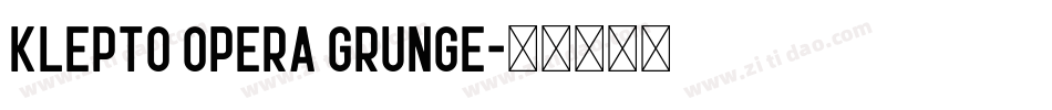 Klepto Opera Grunge字体转换